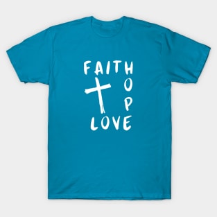 Faith Hope Love T-Shirt